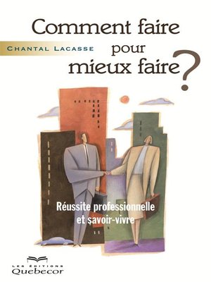 cover image of Comment faire pour mieux faire?